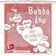 Bubba Lou - Love All Over The Place / Over You